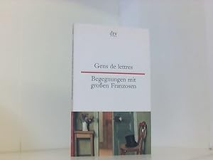 Imagen del vendedor de Gens de lettres /Begegnungen mit grossen Franzosen: Franz. /Dt. (dtv zweisprachig) a la venta por Book Broker