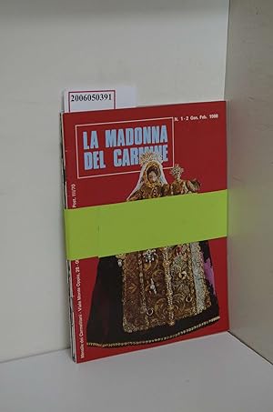 Seller image for 3 Ausgaben "La Madonna del Carmine" / Periodico dei Carmelitani d'Italia / Anno 42 / N. 1 - 2 / Gen. Feb. 1988 // Anno 42 / N. 11 - 12 / Nov. Dic. 1988 / Le Attese della Vita // Anno 43 / N. 1 - 2 / Gen. Feb. 1989 / Con lo Spirito e la Forza di Elia for sale by ralfs-buecherkiste