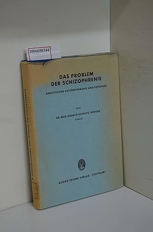 Bild des Verkufers fr Das Problem der Schizophrenie : Analytische Psychotherapie und Psychose / Harald Schultz-Hencke zum Verkauf von ralfs-buecherkiste