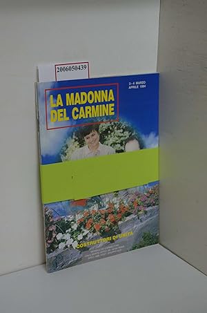Seller image for 3 Ausgaben "La Madonna del Carmine" / Periodico dei Carmelitani d'Italia / Anno 48 / N. 3 - 4 / Apr 1994 / Costruttori di Unita // Anno 49 / N. 7 - 8 / Lug Ago 1995 / La pace e possibile // 50 Anniversario / N. 7 - 8 / Lug - Ago 1996 / Maria, Donna Nuova for sale by ralfs-buecherkiste