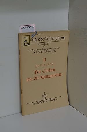 Bild des Verkufers fr Wir Christen und der Kommunismus / Fritz Lieb / Theologische Existenz heute ; N.F. 31 zum Verkauf von ralfs-buecherkiste