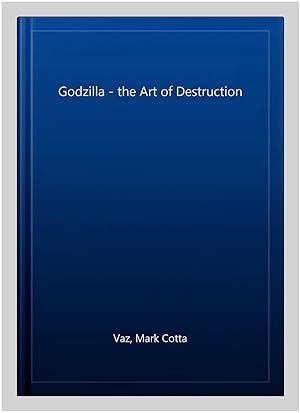 Immagine del venditore per Godzilla - the Art of Destruction venduto da GreatBookPricesUK
