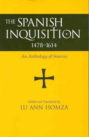 Seller image for Spanish Inquisition, 1478-1614 : An Anthology of Sources for sale by GreatBookPrices