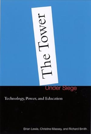 Imagen del vendedor de Tower Under Siege : Technology, Power, and Education a la venta por GreatBookPricesUK