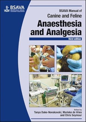 Image du vendeur pour BSAVA Manual of Canine and Feline Anaesthesia and Analgesia mis en vente par GreatBookPrices