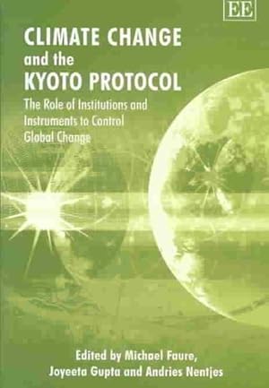 Image du vendeur pour Climate Change and the Kyoto Protocol : The Role of Institutions and Instruments to Control Global Change mis en vente par GreatBookPricesUK