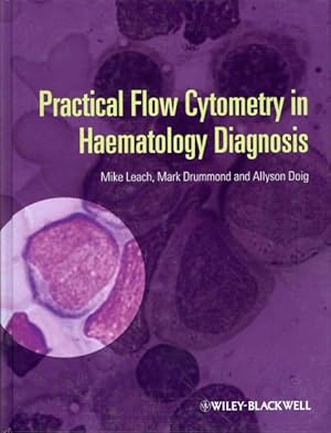 Imagen del vendedor de Practical Flow Cytometry in Haematology Diagnosis a la venta por GreatBookPrices