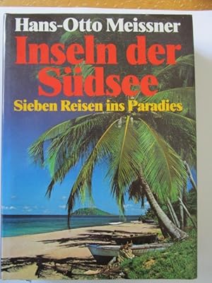 Inseln der Südsee. Sieben Reisen ins Paradies.