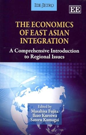 Seller image for Economics of East Asian Integration : A Comprehensive Introduction to Regional Issues for sale by GreatBookPricesUK