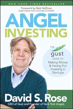 Seller image for Angel Investing : The Gust Guide to Making Money and Having Fun Investing in Startups for sale by GreatBookPrices