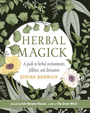 Seller image for Herbal Magick : A Guide to Herbal Enchantments, Folklore, and Divination for sale by GreatBookPrices