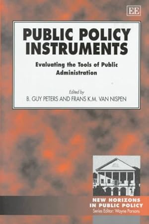 Seller image for Public Policy Instruments : Evaluating the Tools of Public Administration for sale by GreatBookPricesUK