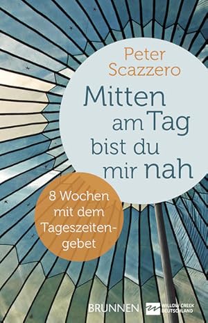 Bild des Verkufers fr Mitten am Tag bist du mir nah : acht Wochen mit dem Tageszeitengebet. [Dt. von Heike Jablonski] zum Verkauf von Antiquariat Mander Quell