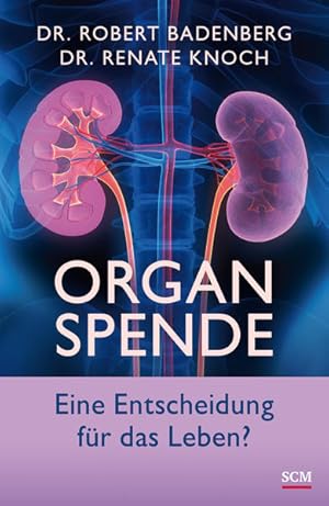 Bild des Verkufers fr Organspende : eine Entscheidung fr das Leben?. Robert Badenberg, Renate Knoch zum Verkauf von Antiquariat Mander Quell