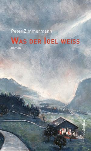 Immagine del venditore per Was der Igel weiss : Roman. venduto da Antiquariat Mander Quell