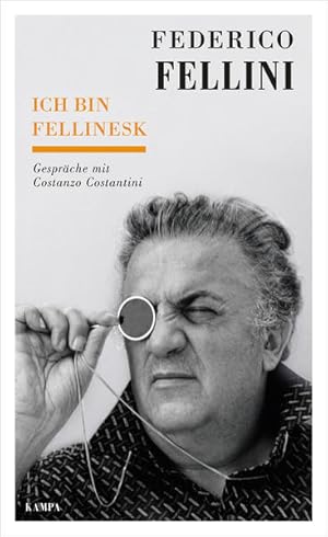 Imagen del vendedor de Ich bin fellinesk : Gesprche mit Costanzo Costantini. Federico Fellini ; aus dem Italienischen, Franzsichen und Englischen bersetzt und herausgegeben von Thomas Bodmer a la venta por Antiquariat Mander Quell