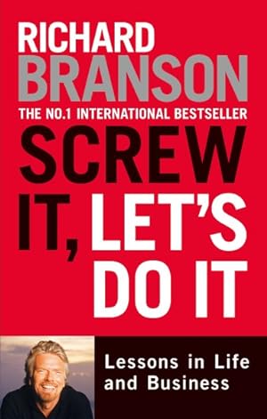 Imagen del vendedor de Screw It, Let's Do It : Lessons in Life and Business a la venta por GreatBookPrices