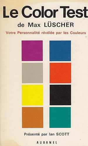 Le color test - votre personnalité révélée par les couleurs -