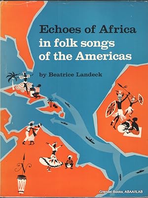 Echoes of Africa in Folk Songs of the Americas.