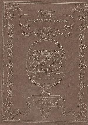 Le docteur Fagon - Un médecin au temps de Molière -