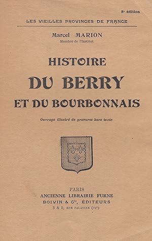 "Les vieilles provinces de France" - Histoire du Berry et du Bourbonnais -