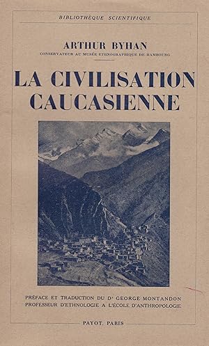 Image du vendeur pour Bibliothque scientifique" - La civilisation caucasienne - mis en vente par Le Petit Livraire