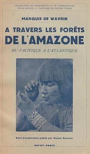 "Histoire" - A travers les fôrets de l'Amazone du Pacifique à l'Atlantique