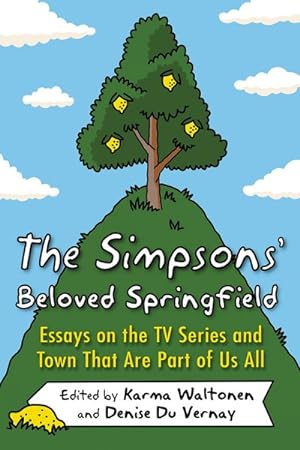 Immagine del venditore per Simpsons' Beloved Springfield : Essays on the TV Series and Town That Are Part of Us All venduto da GreatBookPrices