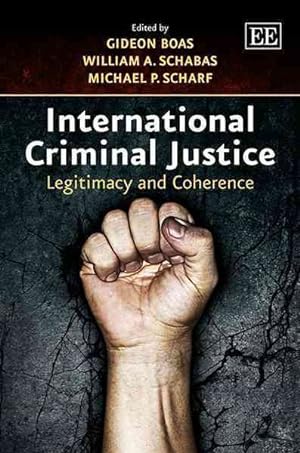 Image du vendeur pour International Criminal Justice : Legitimacy and Coherence mis en vente par GreatBookPricesUK