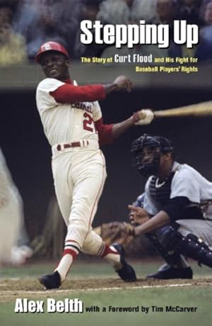 Seller image for Stepping Up : The Story of Curt Flood And His Fight for Baseball Players' Rights for sale by GreatBookPrices
