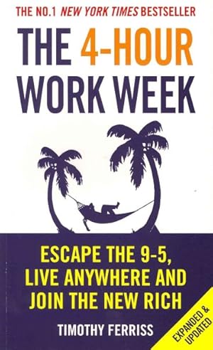 Image du vendeur pour 4-hour Work Week : Escape the 9-5, Live Anywhere and Join the New Rich mis en vente par GreatBookPrices