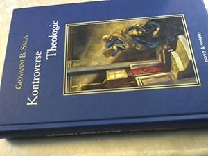 Kontroverse Theologie : ausgewählte theologische Schriften ; Festgabe zum 75. Geburtstag. Giovann...