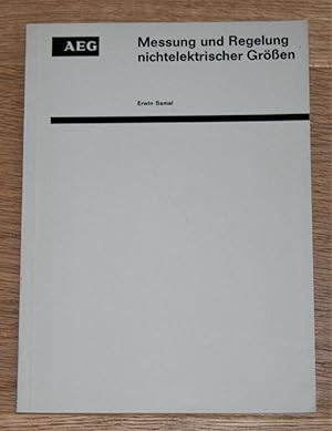 Bild des Verkufers fr Messung und Regelung nichtelektrischer Gren. AEG Sonderdruck, 2. Auflage, zum Verkauf von Antiquariat Gallenberger