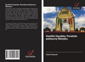 Imagen del vendedor de Konflikt Zapatisty: Paradoks polityczny Meksyku a la venta por AHA-BUCH GmbH