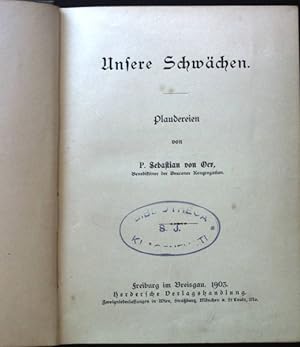 Bild des Verkufers fr Unsere Schwchen: Plaudereien. zum Verkauf von books4less (Versandantiquariat Petra Gros GmbH & Co. KG)