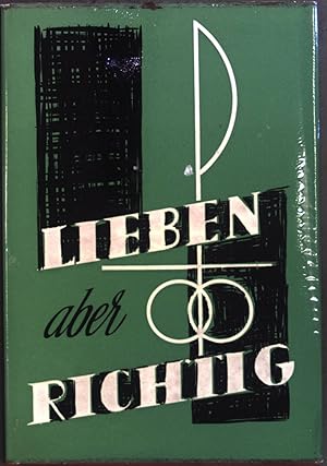 Imagen del vendedor de Lieben- aber richtig a la venta por books4less (Versandantiquariat Petra Gros GmbH & Co. KG)