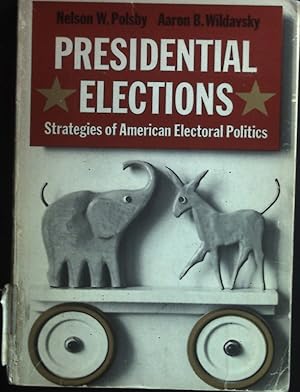 Seller image for Presidential Elections: Strategies of American Electoral Politics. for sale by books4less (Versandantiquariat Petra Gros GmbH & Co. KG)