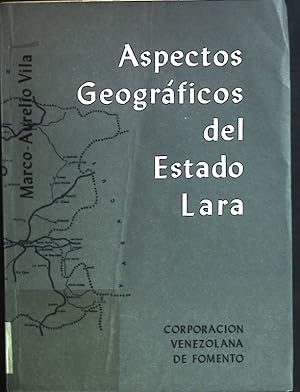 Bild des Verkufers fr Aspectos Geograficos del Estado Lara. Corporacion Venezolana de Fomento. zum Verkauf von books4less (Versandantiquariat Petra Gros GmbH & Co. KG)