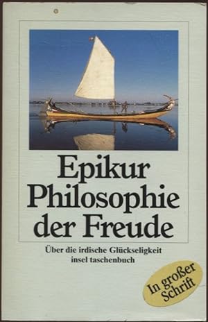 Philosophie der Freude Die Hauptlehrsätze Spruchsammlungen und Briefe Epikurs Insel-Taschenbuch 2390
