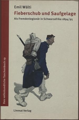 Seller image for Fieberschub und Saufgelage Als Fremdenlegionr in Schwarzafrika 1894/95 Das volkskundliche Taschenbuch 19 for sale by Flgel & Sohn GmbH