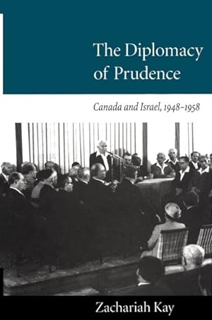 Seller image for Diplomacy of Prudence : Canada and Israel, 1948-1958 for sale by GreatBookPricesUK