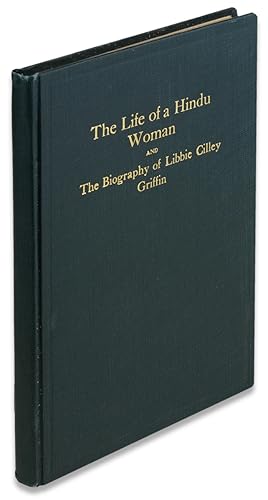 Seller image for The Life of a Hindu Woman and the Biography of Libbie Cilley Griffin. (Signed) for sale by Ian Brabner, Rare Americana (ABAA)