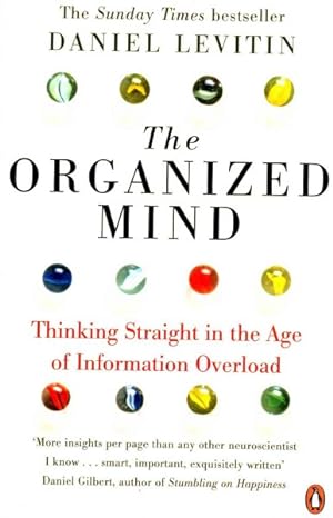 Imagen del vendedor de Organized Mind : Thinking Straight in the Age of Information Overload a la venta por GreatBookPrices