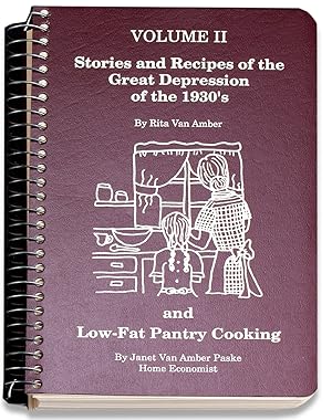 Bild des Verkufers fr Vol II. Stories and Recipes of the Great Depression of the 1930s.and Low-Fat Pantry Cooking. [cover title] zum Verkauf von Ian Brabner, Rare Americana (ABAA)