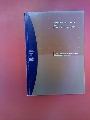 Bild des Verkufers fr Transport Research Apas Strategic Transport - Cost-benefit and multi-criteria analysis for nodal centrs for goods zum Verkauf von biblion2