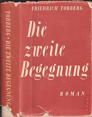 Seller image for Die zweite Begegnung. Roman. for sale by Antiquariat Burgverlag