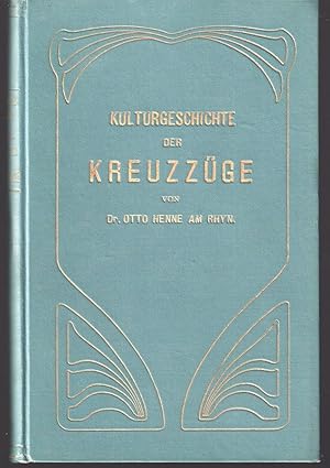 Bild des Verkufers fr Kulturgeschichte der Kreuzzge. zum Verkauf von Antiquariat Burgverlag