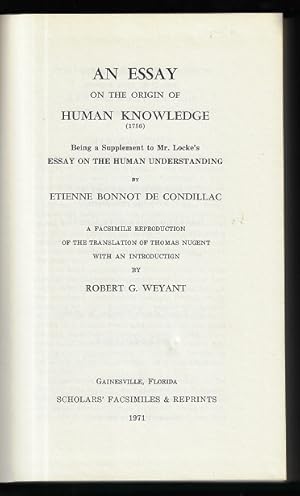 An Essay on the Origin of Human Knowledge (1756); being a Supplement to Mr. Locke's Essay on the ...