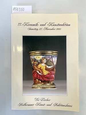 Bild des Verkufers fr 77. Keramik- und Kunstauktion Samstag, 27. November 1993 zum Verkauf von Versand-Antiquariat Konrad von Agris e.K.