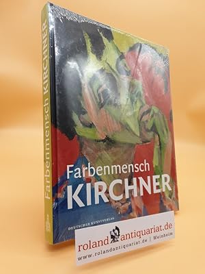 Imagen del vendedor de Farbenmensch Kirchner : [anlsslich der Ausstellung Farbenmensch Kirchner, Pinakothek der Moderne, Mnchen, 22. Mai bis 31. August 2014] / Bayerische Staatsgemldesammlungen, Pinakothek der Moderne, Mnchen. Hrsg. von Oliver Kase und Heide Skowranek. Mit Beitr. von Patrick Dietemann . a la venta por Roland Antiquariat UG haftungsbeschrnkt